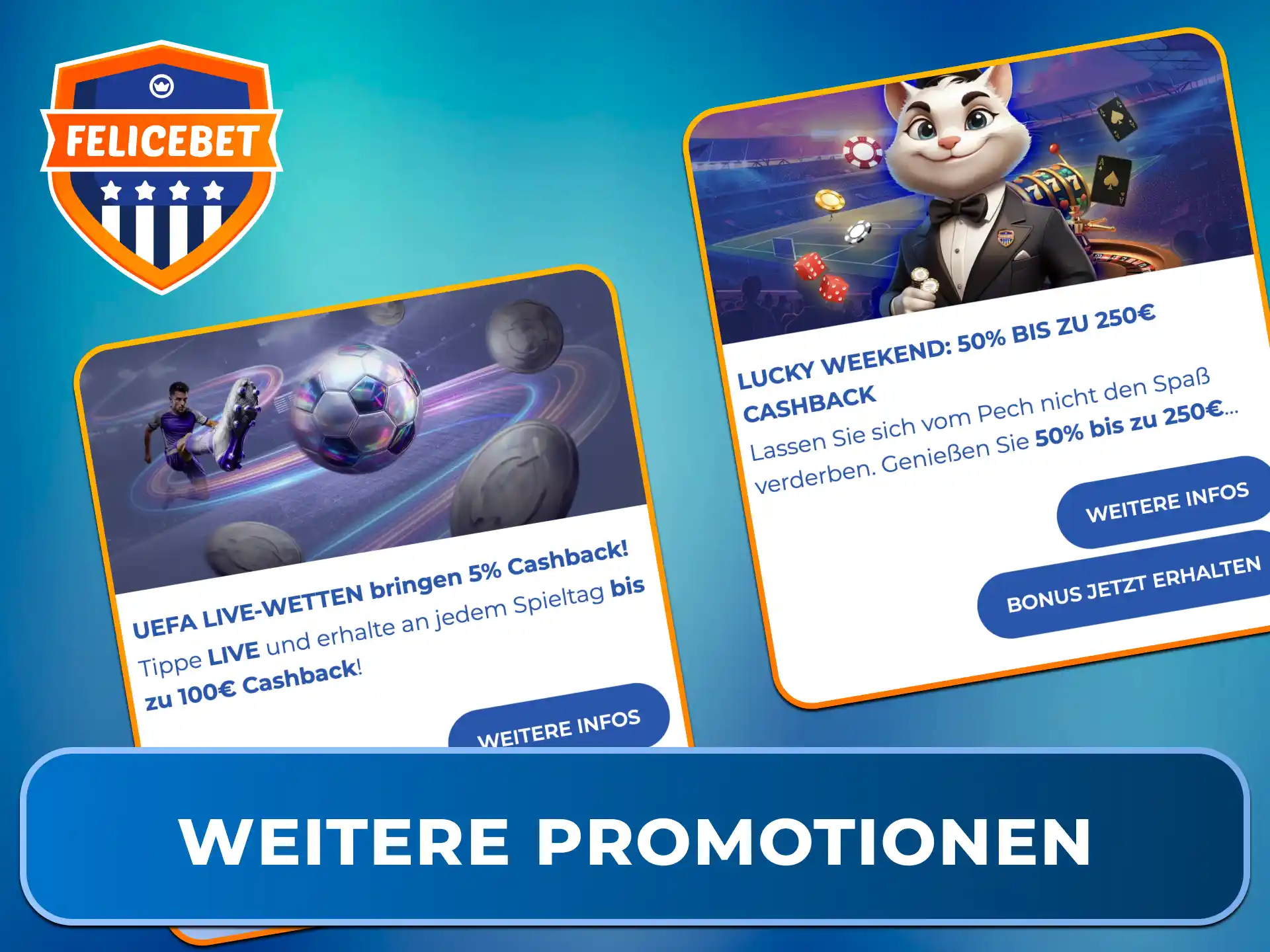Nutze weitere spannende Aktionen und Angebote mobil in der Felicebet App.