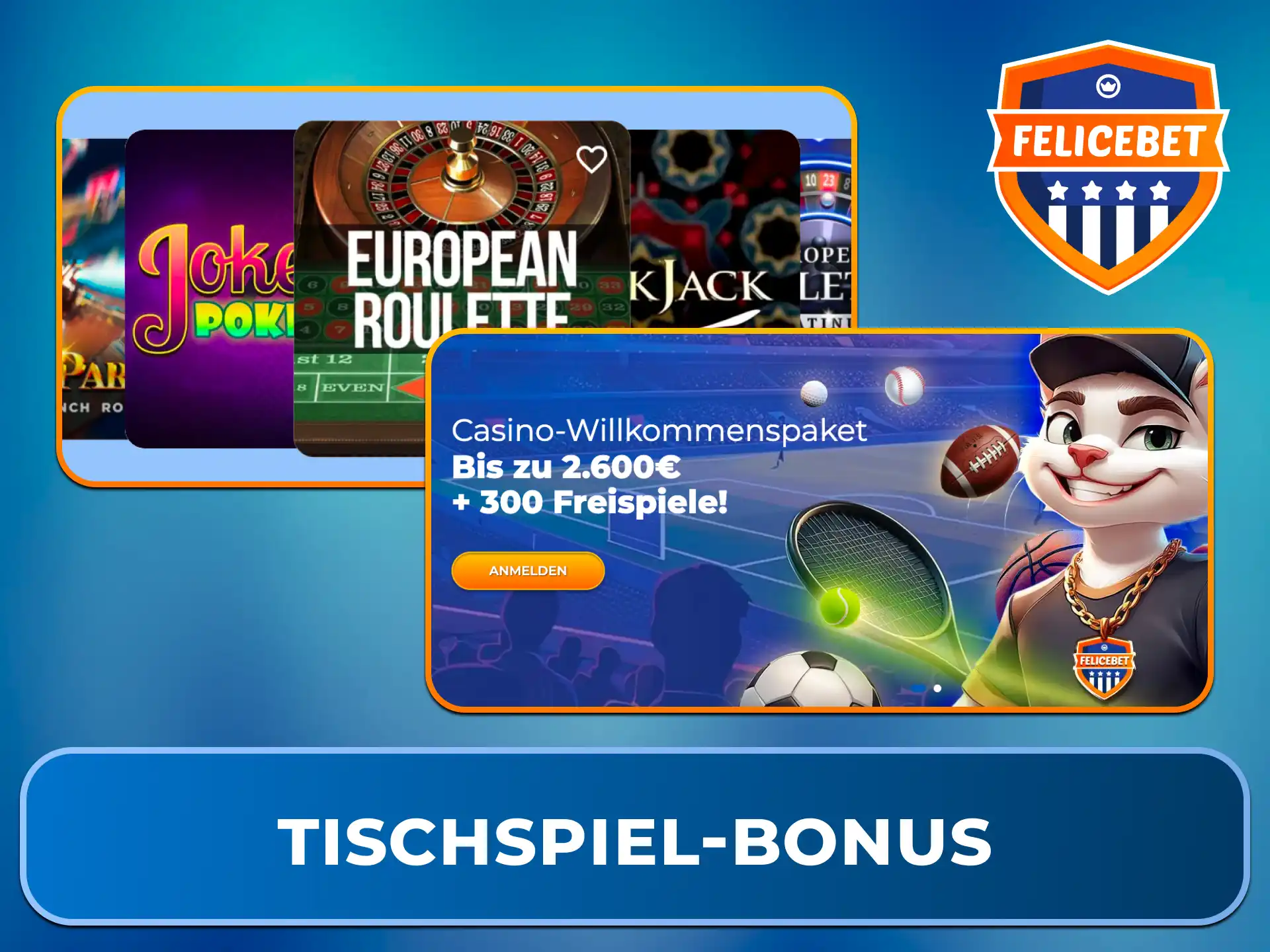 Sichere Dir das attraktive Willkommenspaket und nutze Deinen Tischspiel-Bonus im Felicebet Casino.